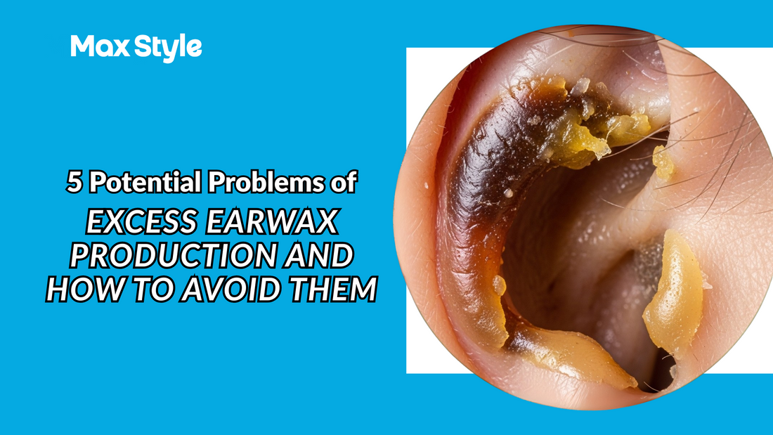 5 Potential Problems of Excess Earwax Production and How to Avoid Them
