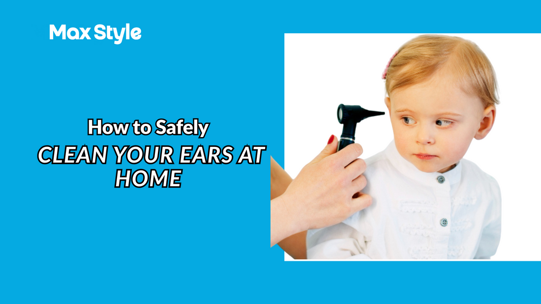 How to Safely Clean Your Ears