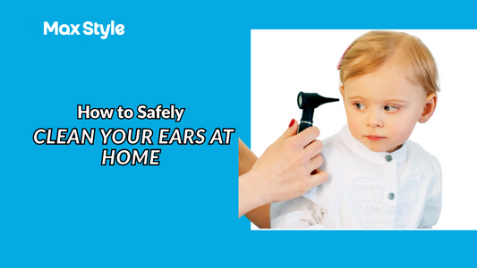 How to Safely Clean Your Ears