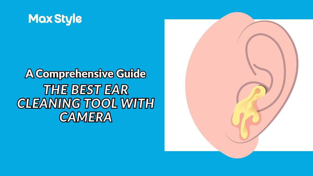 The Best Ear Cleaning Tool with Camera: A Comprehensive Guide