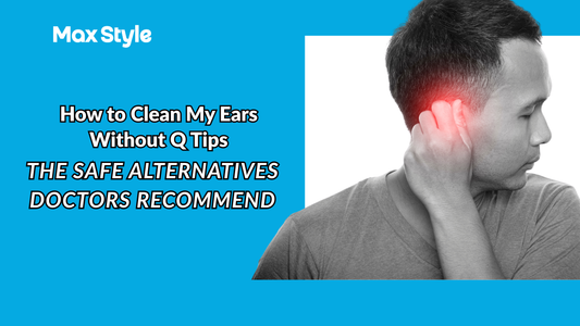 How to Clean My Ears Without Q Tips: The Safe Alternatives Doctors Recommend