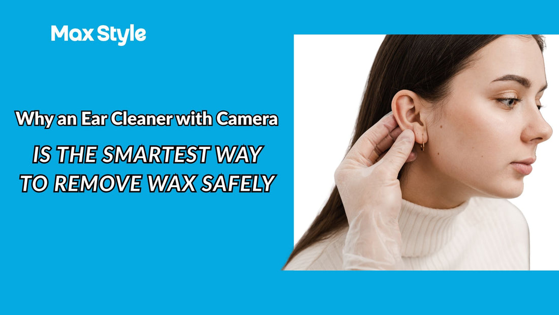 Why an Ear Cleaner with Camera is the Smartest Way to Remove Wax Safely